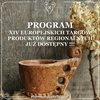 Zdjęcie artykułu w liście - PROGRAM XIV EUROPEJSKICH TARGÓW PRODUKTÓW REGIONALNYCH JUŻ DOSTĘPNY